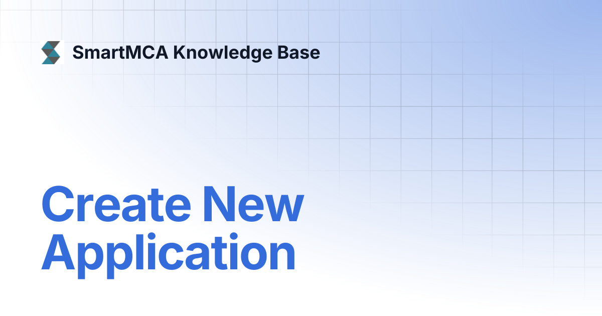 Create New Application | SmartMCA Knowledge Base