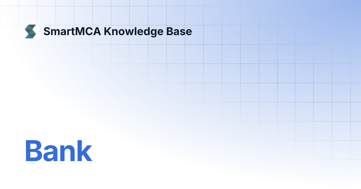 Bank | SmartMCA Knowledge Base